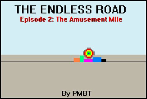 The Endless Road Episode 2 Pt 1the Amusement Mile By Peppermintbatty