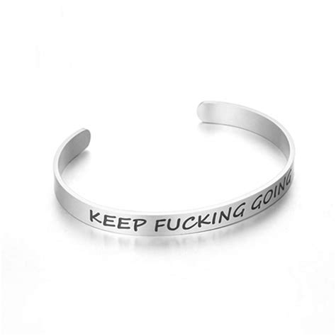 inspirational bangle keep fucking going stainless steel cuff bracelet t for