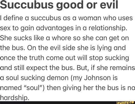 Succubus Good Or Evil I Define A Succubus As Woman Who Uses Sex To Gain