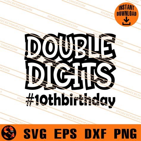 Double Digits 10th Birthday SVG 10th Birthday SVG SVG Secret Shop
