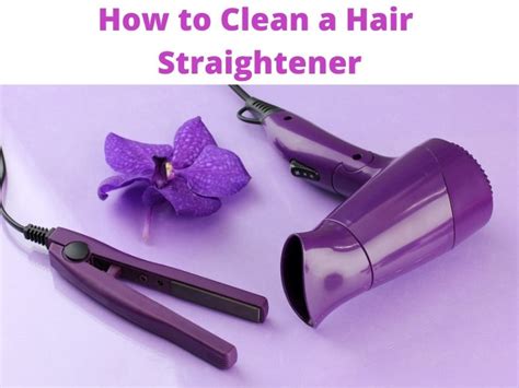 How To Clean A Hair Straightener Kalista Salon