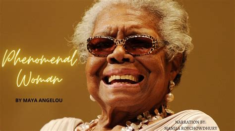 Phenomenal Woman By Maya Angelou Narration By Manila Roychowdhury Youtube