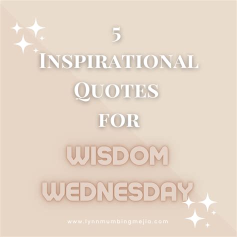 wisdom wednesday 5 inspiring quotes lynn mumbing mejia