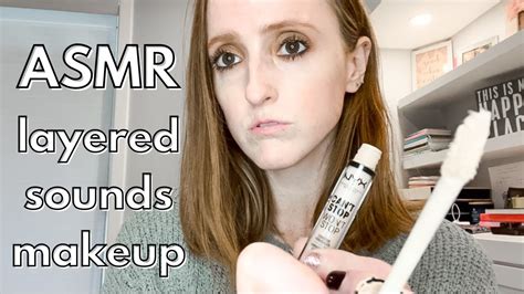 Doing Your Asmr Makeup In 4 Minutes Layered Sounds And Mouth Sounds Youtube
