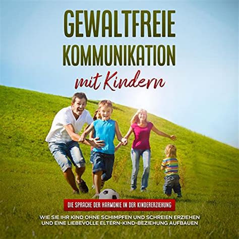 Gewaltfreie Kommunikation Mit Kindern Livre Audio Emma Hofmann