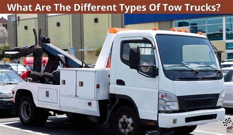 What Are The Different Types Of Tow Trucks Any Car Towing