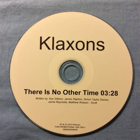 Klaxons There Is No Other Time 2014 Cdr Discogs