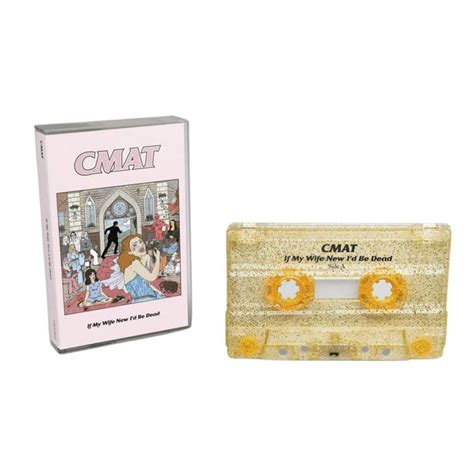 Cmat If My Wife New Id Be Dead Cassette Tape 2022 — Assai Records