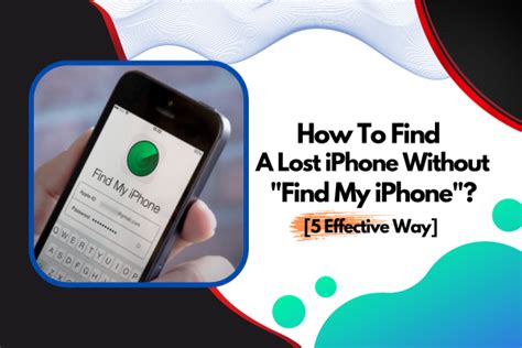 How To Find A Lost Iphone Without Find My Iphone 5 Effective Way