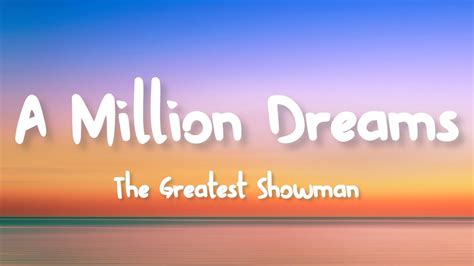 The Greatest Showman A Million Dreams Lyrics Youtube
