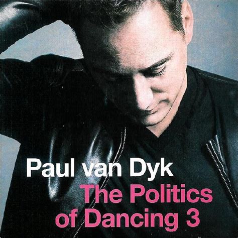 Paul Van Dyk The Politics Of Dancing 3 2015 Cd Discogs