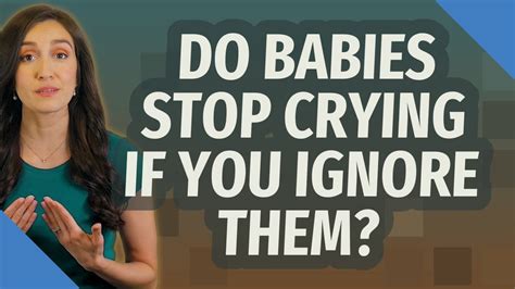 Do Babies Stop Crying If You Ignore Them YouTube