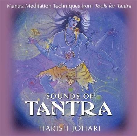 Sounds Of Tantra Mantra Meditation Techniques From Tools For Tantra By