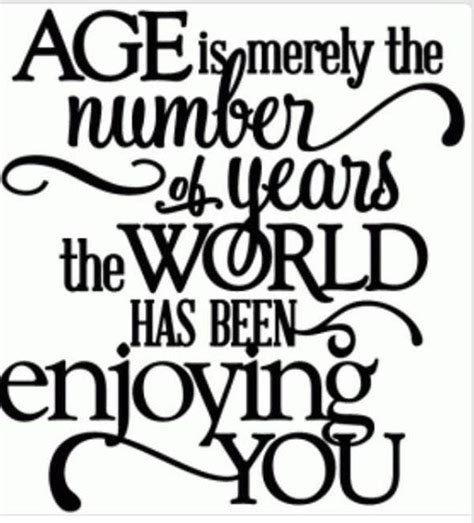 These 15 Birthday Quotes Prove Getting Older Is Awesome Yourtango