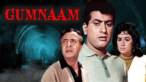 Gumnaam Full Movie 4k Manoj Kumar Nanda गुमनाम 1965 Youtube