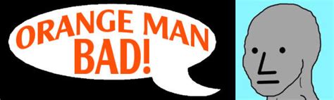 Npc Meme Bumper Sticker Orange Man Bad Political Ebay