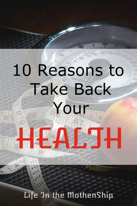 10 Reasons To Take Back Your Health Life In The Mothership