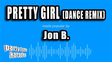 Jon B Pretty Girl Dance Remix Karaoke Version Youtube