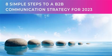 A B2b Communication Strategy For 2023 In 8 Simple Steps Ec Pr