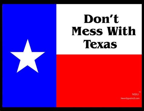 Dont Mess With Texas Flag Sign Custom Neon Sign
