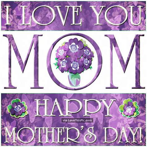 I love you, i do. I Love You Mom Happy Mother's Day Pictures, Photos, and ...