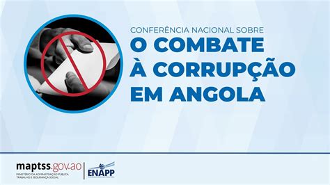 ConferÊncia Nacional Sobre Os Desafios Do Combate A CorrupÇÃo Em Angola Youtube