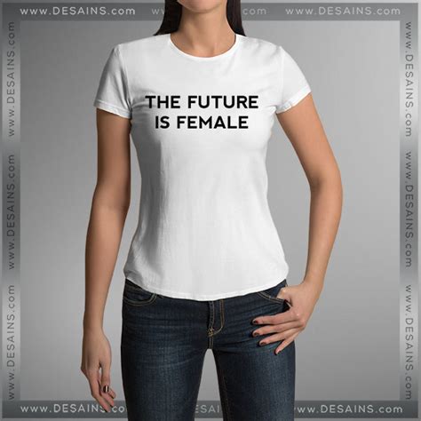 Tshirt The Future Is Female Tshirt mens Tshirt womens Tees ...