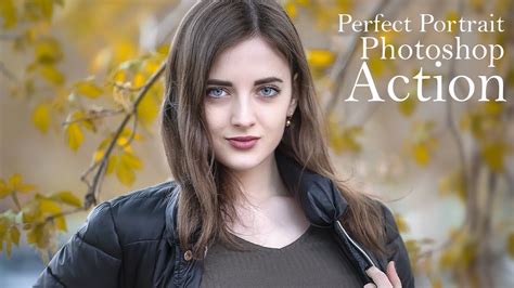 Perfect Portrait Photoshop Action Youtube