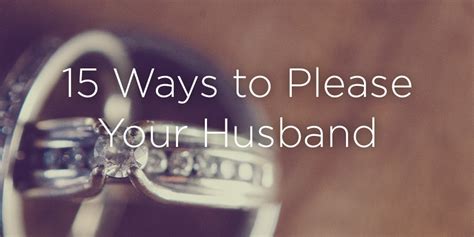 Ways To Please Your Husband True Woman Blog Revive Our Hearts