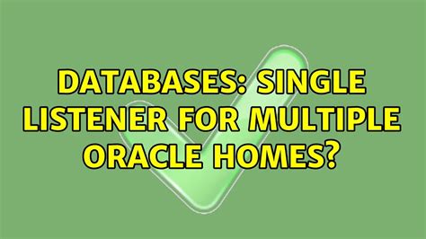 Databases Single Listener For Multiple Oracle Homes Youtube