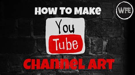 How To Make Youtube Channel Art For Free Youtube
