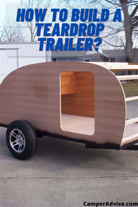 This Is Tutorial Article On How To Build A Teardrop Trailer This Is A