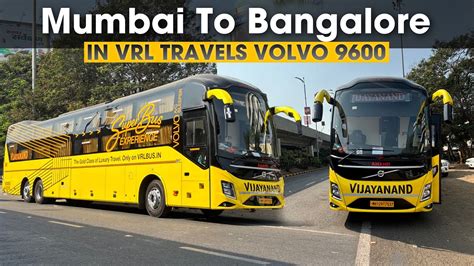 Mumbai To Bangalore Bus Journey In Vrl Travels Volvo 9600 Youtube