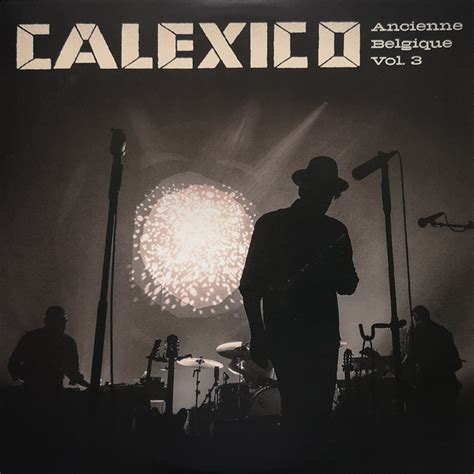 Calexico Ancienne Belgique Vol 3 2016 Vinyl Discogs