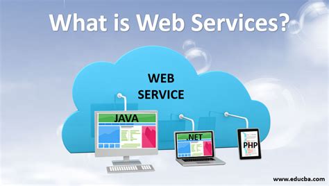What Is Web Services How Does Web Services Work Top 5 Features