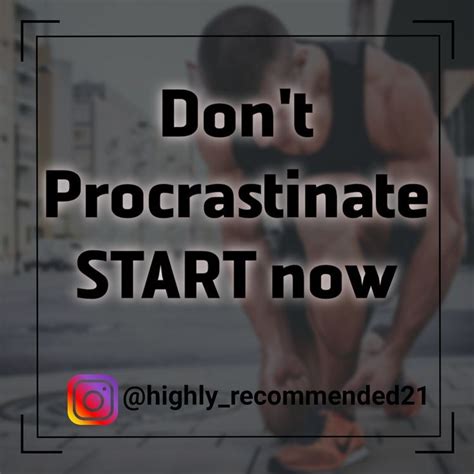 Dont Procrastinate Grey Quotes Inspirational Quotes Motivational