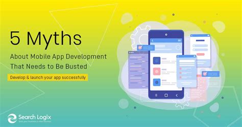 5 Myths About Mobile App Development That One Must Know