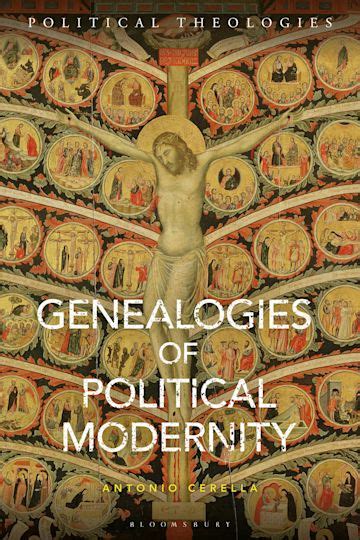 Genealogies Of Political Modernity Political Theologies Antonio