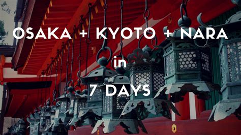 Osaka Kyoto Nara 1 Week Itinerary Japan Web Magazine