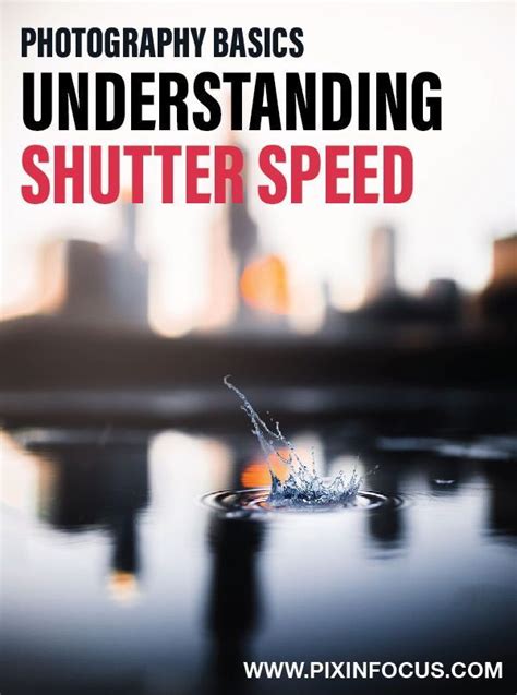 Understanding Shutter Speed In Photography Shutter Speed