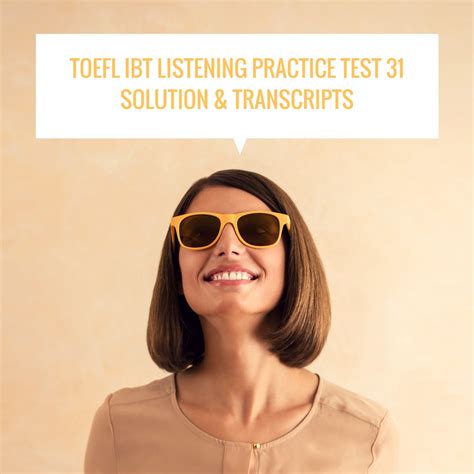 Toefl Ibt Listening Practice Test 31 Solution And Transcripts Tv Acres