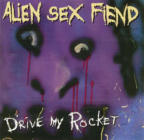 Alien Sex Fiend Drive My Rocket The Collection Part One 1994 Cd