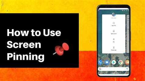 How To Use Screen Pinning In Android Youtube