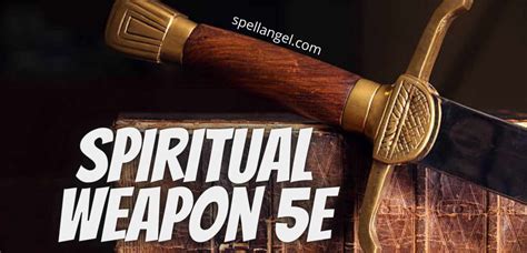 Know More About The Spiritual Weapon 5e Spell Angel