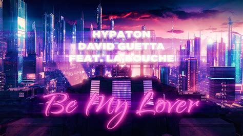 Hypaton X David Guetta Be My Lover Feat La Bouche 2023 Mix
