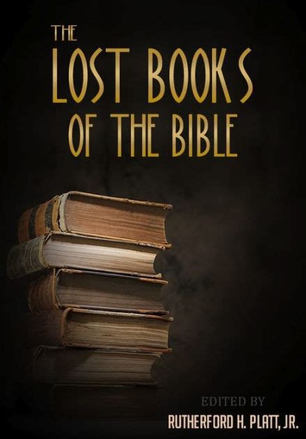 The Lost Books Of The Bible By Rutherford H Platt Jr Nook Book