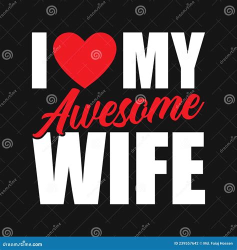 i love my awesome wife valentines day t shirt design stock vector illustration of concept