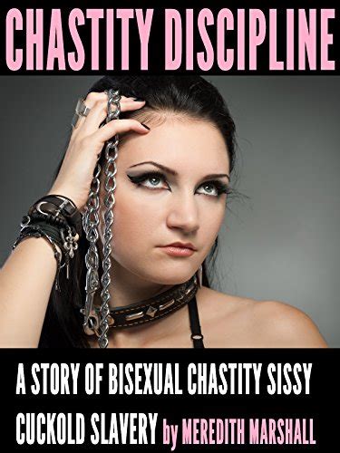 Chastity Discipline A Story Of Bisexual Chastity Sissy Cuckold Slavery English Edition EBook