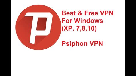 Best And Free Vpn For Windows Xp 7 810 Youtube