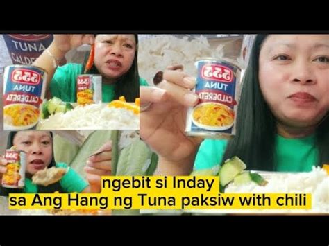Nasira Ang Mukha Ni Inday Sa Pag Ulam Ng Paksiw With Chili Tuna At